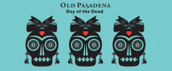 Day of the Dead Weekend in Old Pasadena