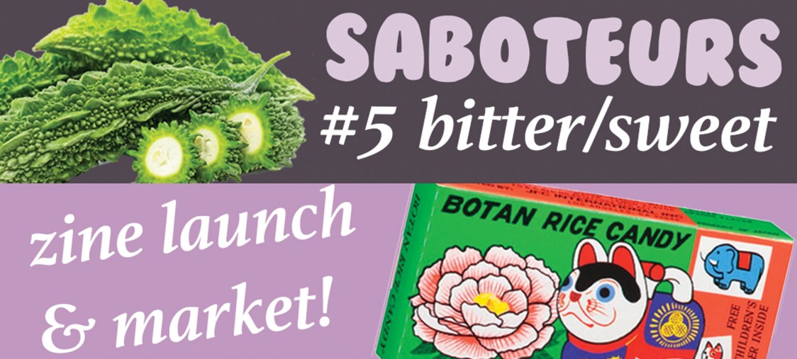 SABOTEURS Issue #5: bitter/sweet Launch