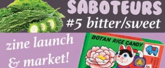 SABOTEURS Issue #5: bitter/sweet Launch