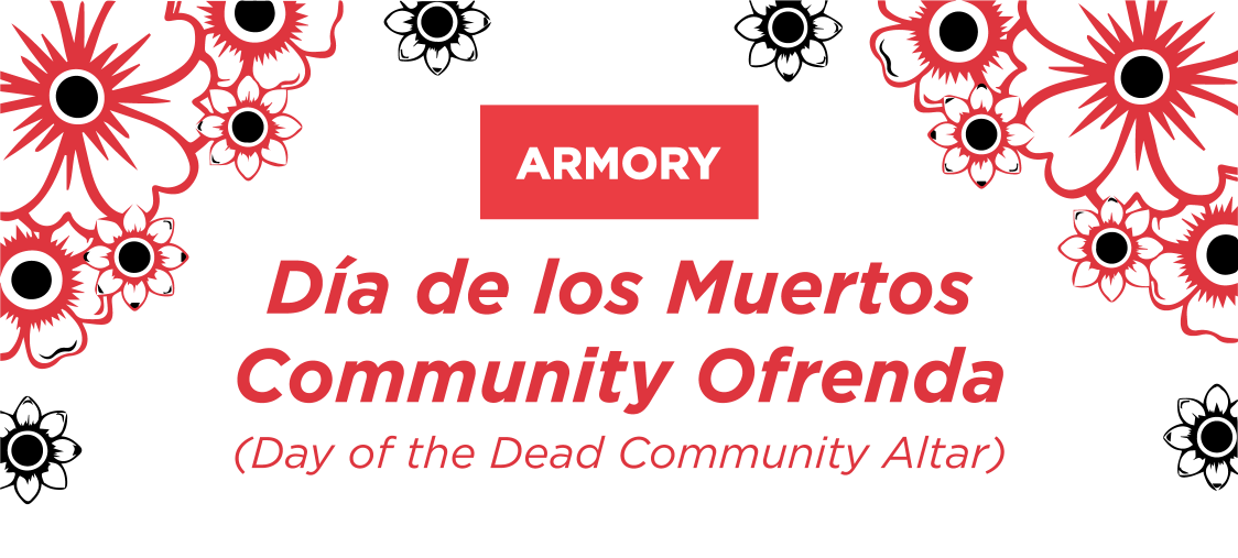 The Armory's Annual Día de Muertos Ofrenda