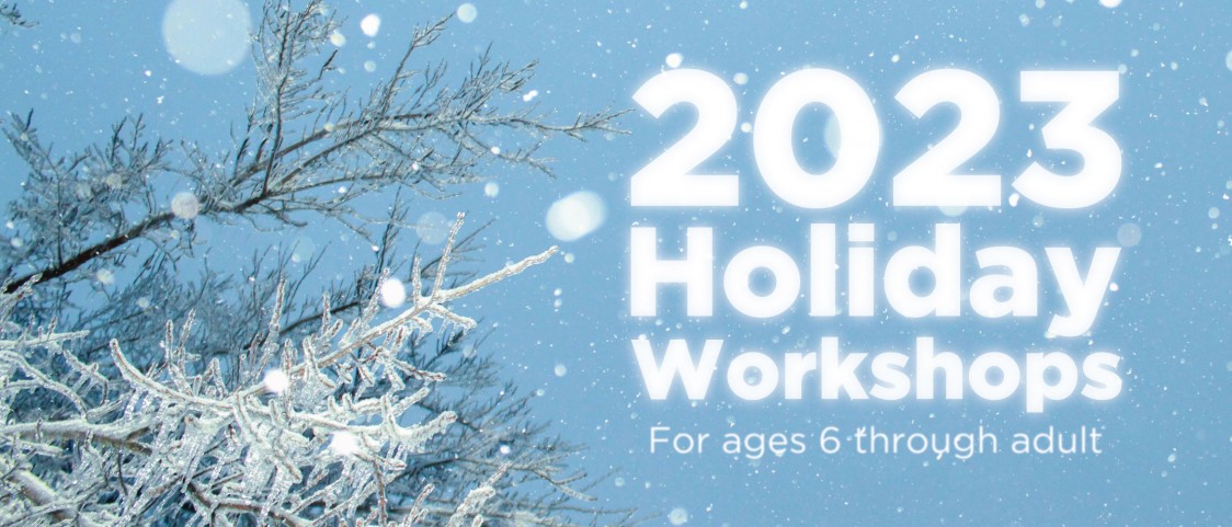Holiday Workshops 