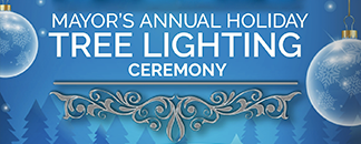 Mayor's Annual Holiday Tree Lighting Ceremony (Community Partner Event)