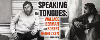 Speaking in Tongues: Wallace Berman and Robert Heinecken, 1961-1976