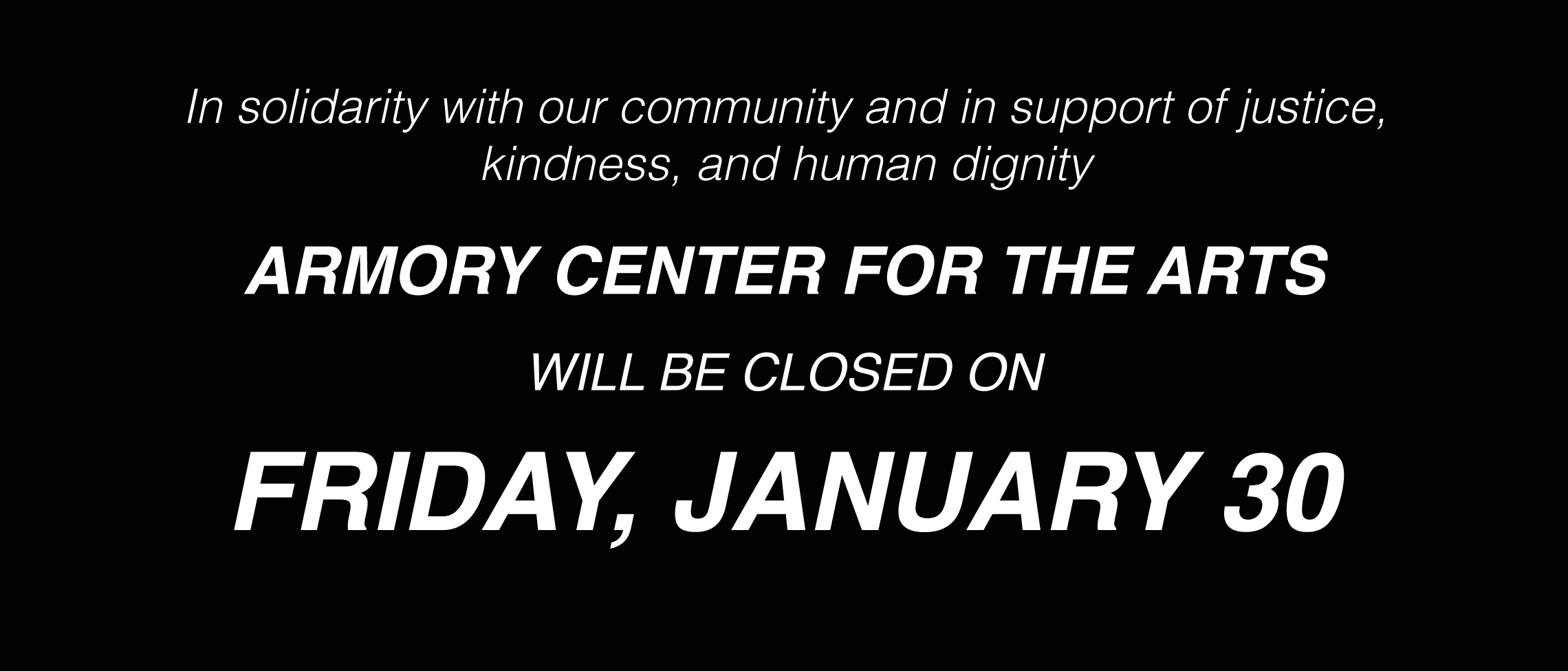 Armory Closed January 30 in Solidarity with Nationwide Shutdown