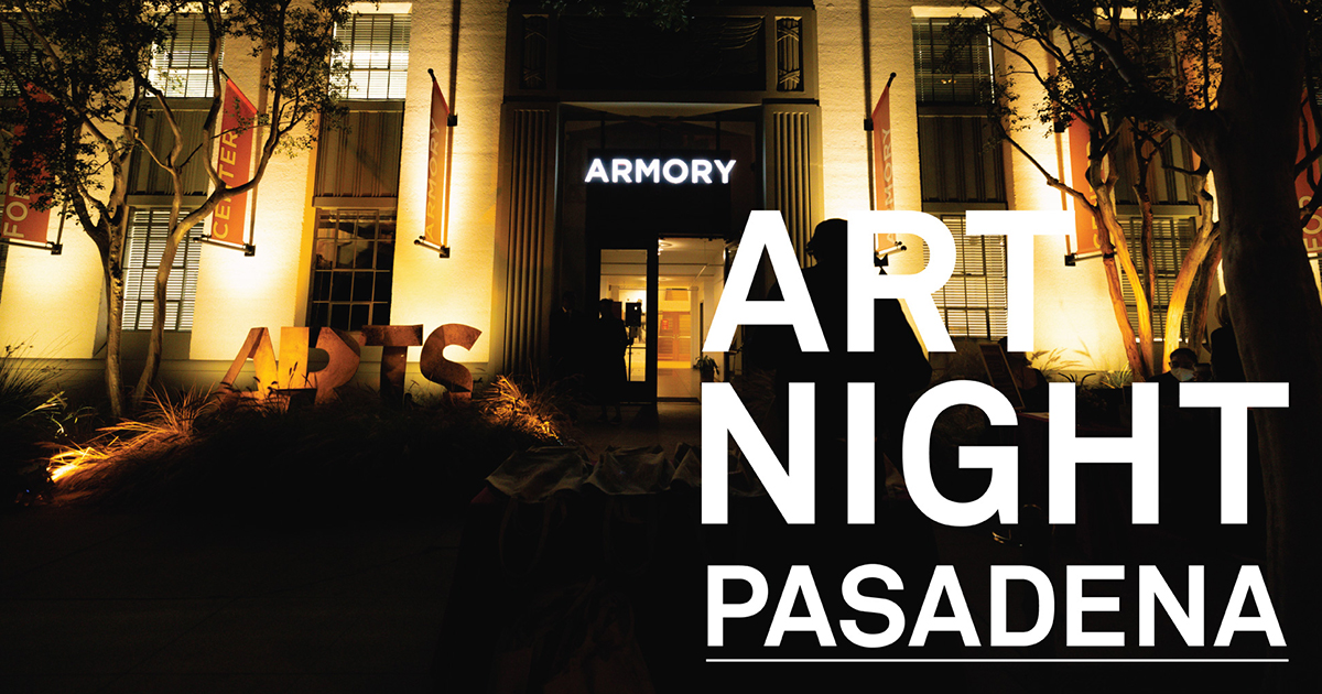 ArtNight Pasadena at the Armory » Armory Center for the Arts